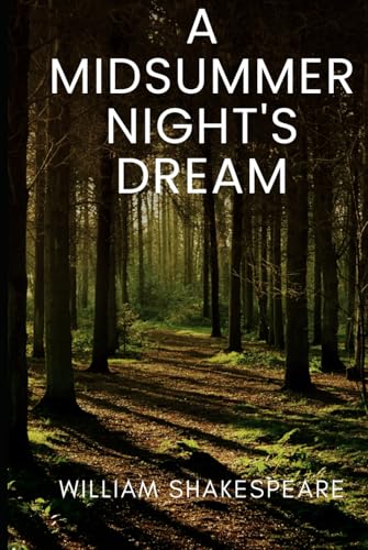 A Midsummer Night's Dream A Midsummer Night's Dream von Independently published