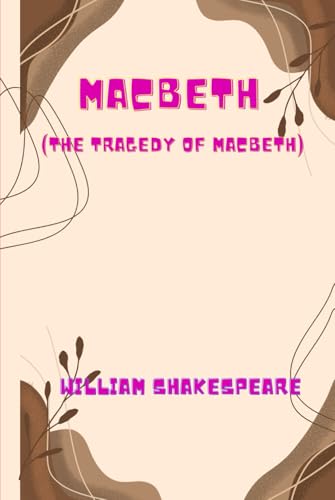 MACBETH (The Tragedy of Macbeth) von Independently published