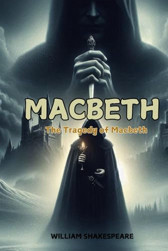 MACBETH: the tragedy of macbeth MACBETH: the tragedy of macbeth von Independently published