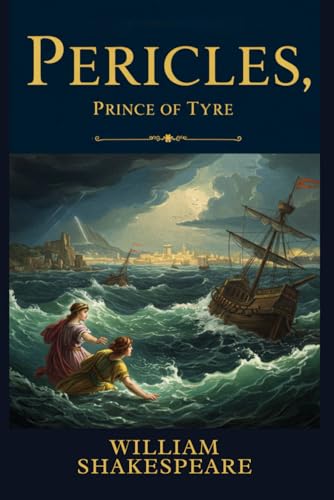 Pericles, Prince of Tyre Pericles, Prince of Tyre von Independently published