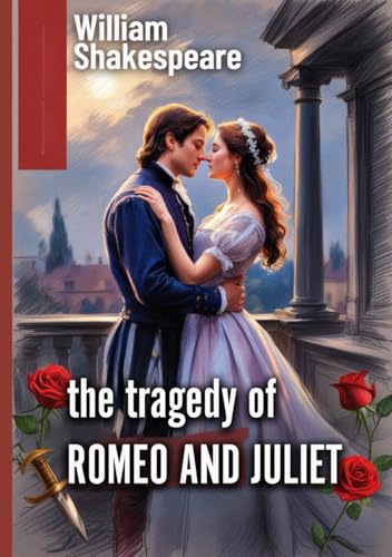 THE TRAGEDY OF ROMEO AND JULIET