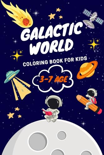 Galactic World: A Space Adventure Coloring Book for Kids | Fun & Educational Cosmic Journey with Planets, Astronauts, and Rockets: Explore the ... Astronauts, Rockets & More for Kids Ages 4-8 von Independently published