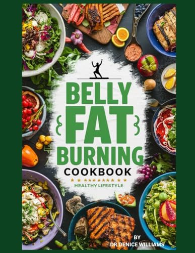 BЕLLУ FАT BURNІNG CООKBООK: Recipes for your perfect belly shape von Independently published