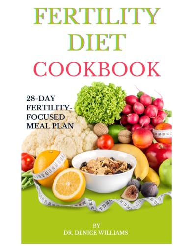 FERTILITY DIET COOKBOOK: Ignite Your Journey to Parenthood with this Cookbook von Independently published