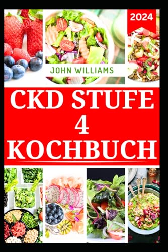 CKD STUFE 4 KOCHBUCH: Natrium- und kaliumarme Rezepte zur Verbesserung der Nierenfunktion und zum Umgang mit CKD CKD STUFE 4 KOCHBUCH: Natrium- und kaliumarme Rezepte zur Verbesserung der Nierenfunktion und zum Umgang mit CKD von Independently published