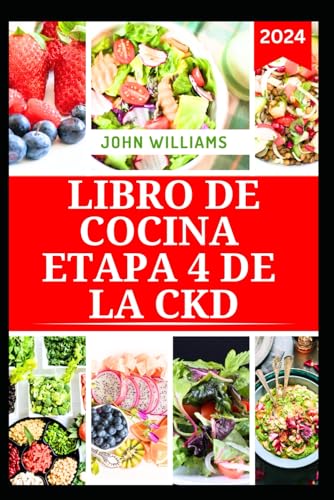 LIBRO DE COCINA ETAPA 4 DE LA CKD: Recetas bajas en sodio y potasio para mejorar las funciones renales y controlar la CKD LIBRO DE COCINA ETAPA 4 DE LA CKD: Recetas bajas en sodio y potasio para mejorar las funciones renales y controlar la CKD von Independently published