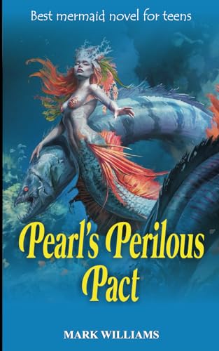 PEARL'S PERILOUS PACT: Best mermaid novel for teens