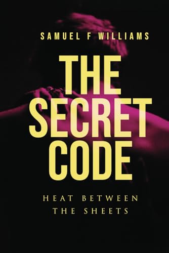 THE SECRET CODE: HEAT BETWEEN THE SHEETS von Audiobook Publishing Services