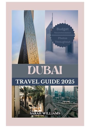 DUBAI TRAVEL GUIDE 2025: Discover the city’s Top Landmark and Hidden Gems DUBAI TRAVEL GUIDE 2025: Discover the city’s Top Landmark and Hidden Gems von Independently published