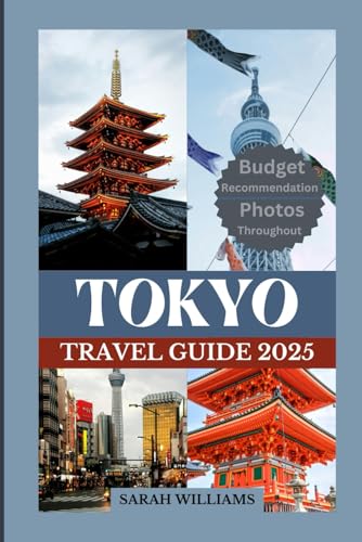 TOKYO TRAVEL GUIDE 2025: Discover the city’s Top Landmark and Hidden Gems TOKYO TRAVEL GUIDE 2025: Discover the city’s Top Landmark and Hidden Gems von Independently published