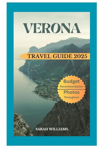 VERONA TRAVEL GUIDE 2025: Discover the city’s Top Landmark and Hidden Gems VERONA TRAVEL GUIDE 2025: Discover the city’s Top Landmark and Hidden Gems von Independently published