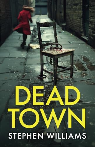 DEAD TOWN: An absolutely gripping British crime thriller with an astonishing twist (Raine and Hume Series, Band 3) von Joffe Books