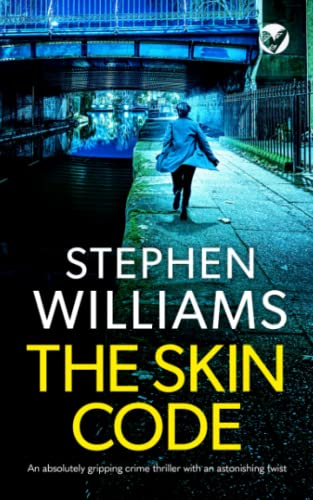 THE SKIN CODE an absolutely gripping crime thriller with an astonishing twist (Raine and Hume Series, Band 1) von Joffe Books