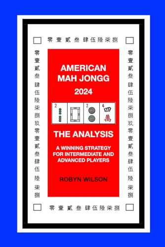 AMERICAN MAH JONGG 2024 THE ANALYSIS: A WINNING STRATEGY FOR INTERMEDIATE AND ADVANCED PLAYERS von Independently published