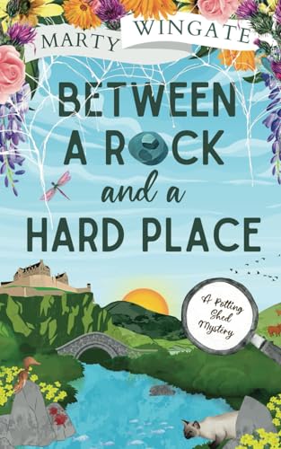 BETWEEN A ROCK AND A HARD PLACE an utterly charming English garden murder mystery (The Potting Shed Mysteries, Band 3)