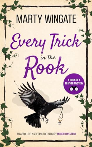 EVERY TRICK IN THE ROOK an absolutely gripping British cozy murder mystery (Birds of a Feather Mysteries, Band 3)