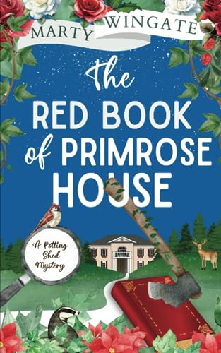 THE RED BOOK OF PRIMROSE HOUSE an utterly charming English garden murder mystery (The Potting Shed Mysteries, Band 2)