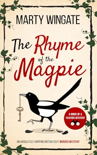 THE RHYME OF THE MAGPIE an absolutely gripping British cozy murder mystery (Birds of a Feather Mysteries, Band 1) von Joffe Books