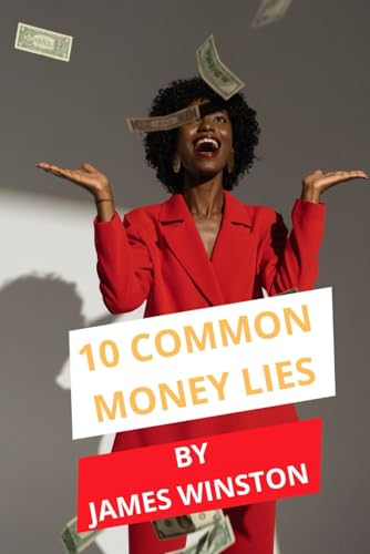 10 COMMON MONEY LIES von Independently published