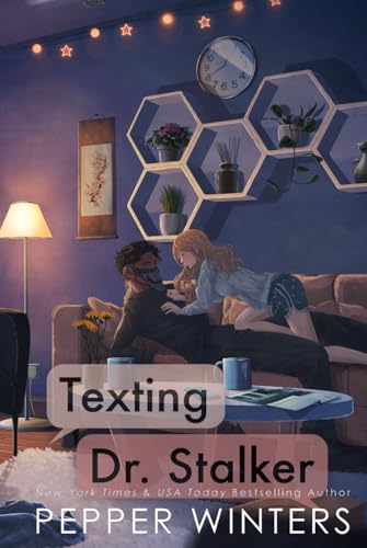 Texting Dr Stalker: A green-flag stalker romance Texting Dr Stalker: A green-flag stalker romance von Independently published