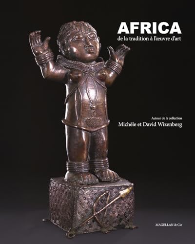 Africa, de la tradition à l'oeuvre d'art : Autour de la collection Wizenberg (Merveilles du monde) von MAGELLAN & CIE