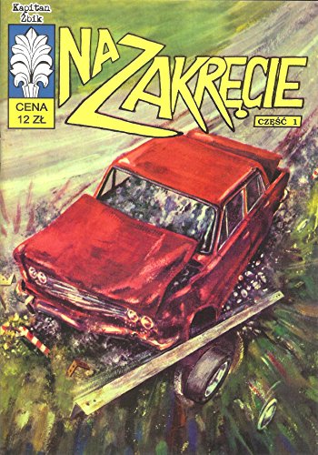 Kapitan Żbik Na zakręcie część 1 Kapitan Żbik Na zakręcie część 1