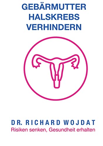 Ratgeber: Gebärmutterhalskrebs: Strategie für Gebärmuttergesundheit (GYNOSCOPE FOR ME: Prävention) von GYNOSCOPE