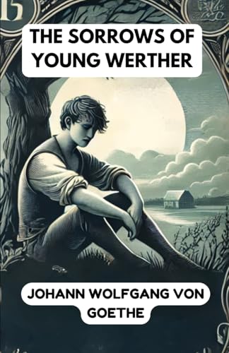 The Sorrows of Young Werther von Independently published