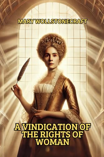 A Vindication of the Rights of Woman von Independently published