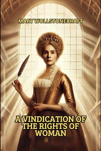 A Vindication of the Rights of Woman von Independently published