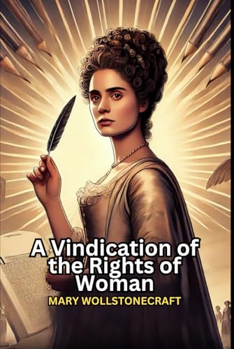 A Vindication of the Rights of Woman von Independently published
