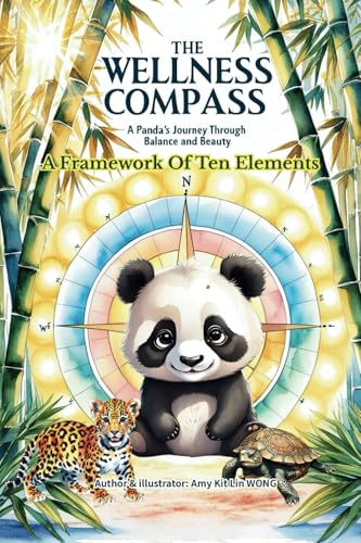 THE WELLNESS COMPASS: A Panda's Journey Through Balance and Beauty: A Framework of The Ten Elements (Child Psychology, Band 5) von Independently published