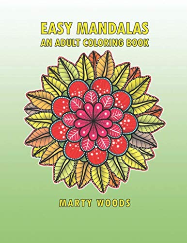 EASY MANDALAS: AN ADULT COLORING BOOK von Independently published