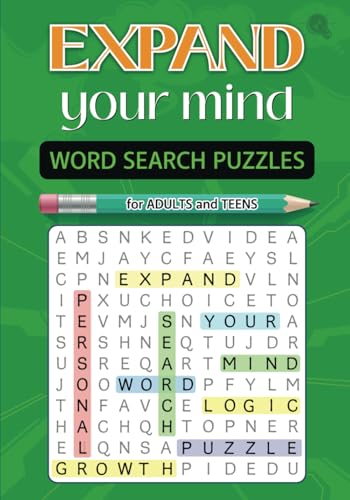 EXPAND YOUR MIND WORD SEARCH PUZZLES: PUZZLES FOR ADULTS AND TEENS (EXPAND YOUR MIND: A Journey to Mental Wellness and Creative Discovery) von Independently published