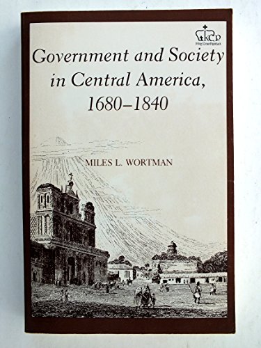 Wortman: Government and Society in Central America (Paper)