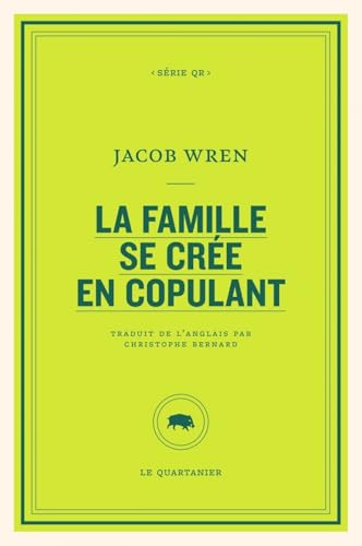La famille se crée en copulant von QUARTANIER