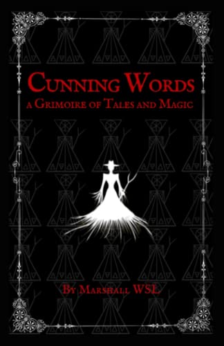 Cunning Words: a Grimoire of Tales and Magic: (standard color paperback edition) von Independently published