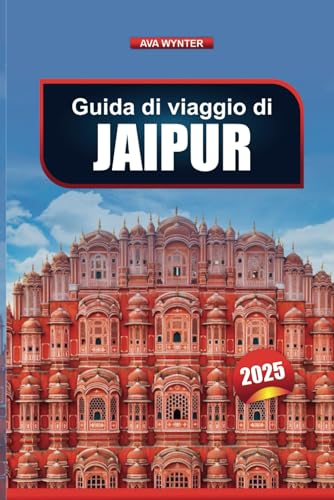 GUIDA DI VIAGGIO A JAIPUR 2025: Scopri monumenti, mercati, templi e ristoranti GUIDA DI VIAGGIO A JAIPUR 2025: Scopri monumenti, mercati, templi e ristoranti von Independently published