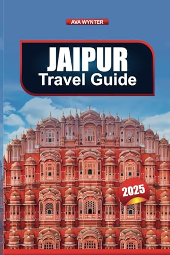 JAIPUR TRAVEL GUIDE 2025: Discover Monuments, Markets, Temples, and Dining JAIPUR TRAVEL GUIDE 2025: Discover Monuments, Markets, Temples, and Dining von Independently published