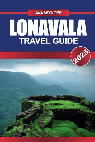 LONAVALA TRAVEL GUIDE 2025: Discover Misty Hills, Ancient Forts, and Thrilling Adventures in the Heart of the Western Ghats LONAVALA TRAVEL GUIDE 2025: Discover Misty Hills, Ancient Forts, and Thrilling Adventures in the Heart of the Western Ghats von Independently published