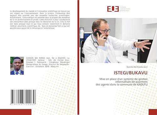 ISTEGI/BUKAVU: Mise en place d'un système de gestion informatisée de paiementdes agents dans la commune de KADUTU von Éditions universitaires européennes