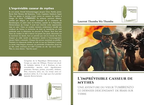 L'imprévisible casseur de mythes: Une aventure du vieux TUMBRENZO Le dernier descendant de Mars sur terre von Éditions Muse