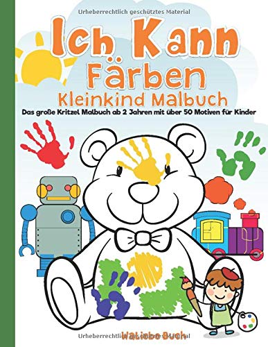 Ich kann färben | Kleinkind Malbuch | Das große Kritzel Malbuch ab 2 Jahren mit über 50 Motiven für Kinder: Erste Wörter lernen und malen - Kinderbuch für Mädchen & Jungen