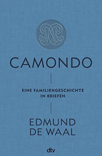 Camondo: Eine Familiengeschichte in Briefen | Ein Meisterwerk der Erinnerungskultur Camondo: Eine Familiengeschichte in Briefen | Ein Meisterwerk der Erinnerungskultur