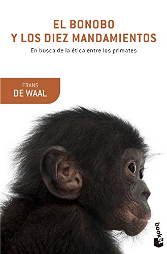 El bonobo y los diez mandamientos: En busca de la ética entre los primates (Booket Ciencia)