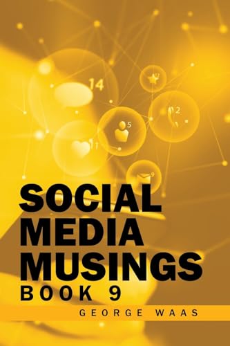 SOCIAL MEDIA MUSINGS: BOOK 9 von AuthorHouse