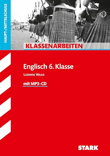 STARK Klassenarbeiten Haupt-/Mittelschule - Englisch 6. Klasse: Mit herausnehmbarem Lösungsheft (Klassenarbeiten und Klausuren)