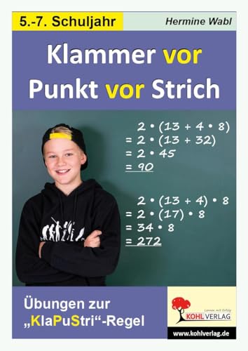 Klammer vor Punkt vor Strich: Übungen zur „KlaPuStri-Regel“