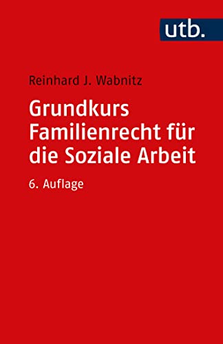 Grundkurs Familienrecht für die Soziale Arbeit