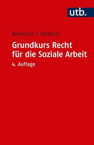 Grundkurs Recht für die Soziale Arbeit